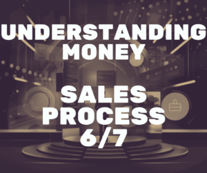 Understanding Money Sales Process 6/7